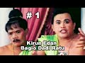KIRUN KIRUN EDAN BAGIO DADI RATU BAGIAN 1