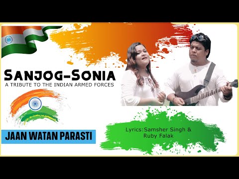 Sanjog Sonia Gazmer Jaan Watan Parasti (Tribute to an Indian Armed Forces)