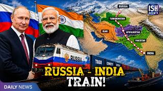 Is Russia Starting a Train From Moscow to India for Goods Trade?