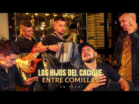 Los Hijos Del Cacique - Entre Comillas (En Vivo)