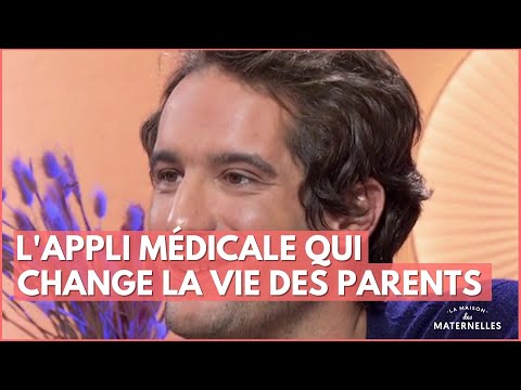 L&rsquo;appli médicale qui change la vie des parents – La Maison des maternelles #LMDM
