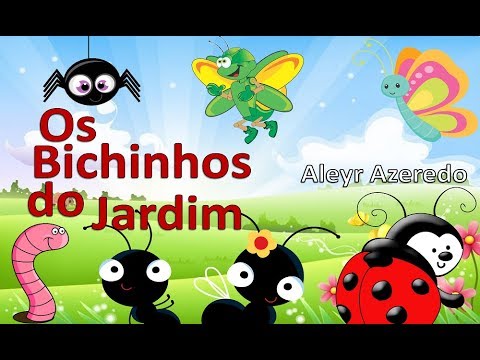 Os Bichinhos do Jardim- História  de Aleyr Azeredo