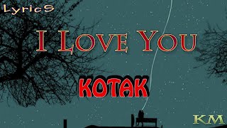 Download lagu Kotak - I Love You [LYRICS] [LIRIK] #lyrics #liriklagu mp3