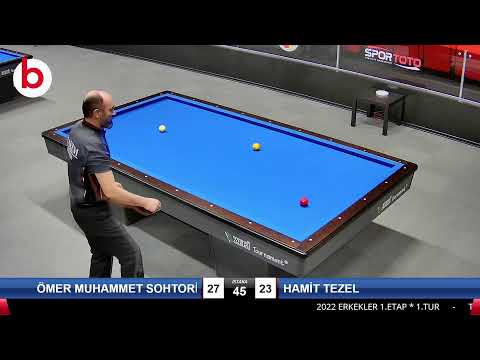 ÖMER MUHAMMET SOHTORİK & HAMİT TEZEL Bilardo Maçı - 2022 ERKEKLER 1.ETAP-1.TUR