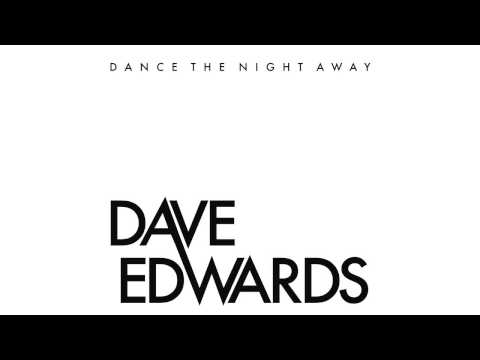 Dave Edwards- Dance The Night Away (Original Mix)