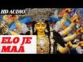 Official Video Elo Je Maa Durga Puja Spacial