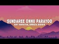 Deepak Dev Sundaree Onnu Parayoo Lyrics Ft Udit Narayan Shweta Mohan Raavinte Kombile Raapadi