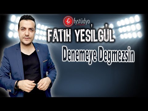 Fatih - Ufuk YEŞİLGÜL - Denemeye Değmezsin 2015