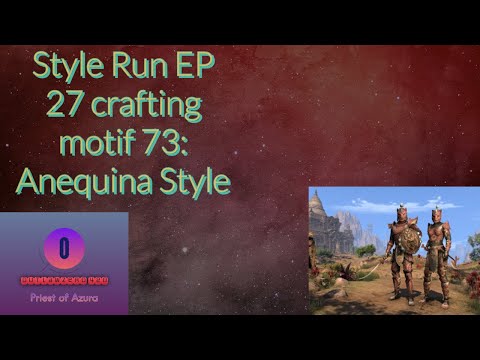 Style Run EP 27 crafting motif 73: Anequina Style