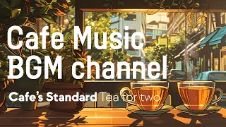 Cafe Music BGM channel - Tea for Two (Official Music Video)