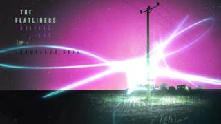 The Flatliners - Chameleon Skin