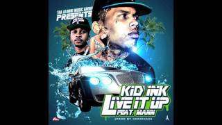 Kid Ink feat. Mann - Live It Up (Clean)