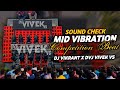 Mid Vibration Sound Check Competition Beat Dj Vikrant X Dvj Vivek Vs