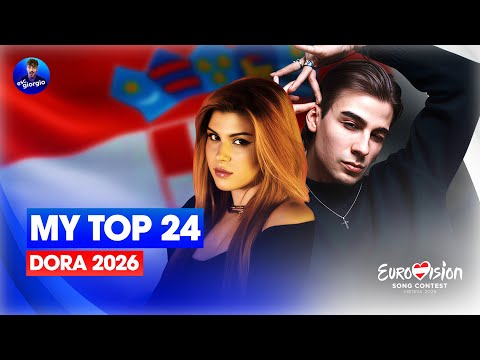 🇭🇷 Dora 2026: My Top 24 (Croatia Eurovision 2026)