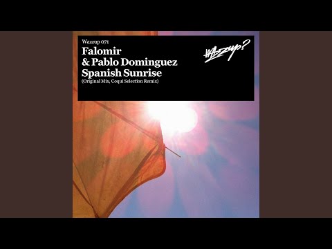 Spanish Sunrise (Coqui Selection Remix)