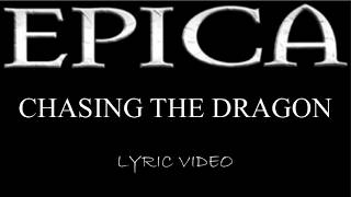 Epica - Chasing The Dragon - 2007 - Lyric Video