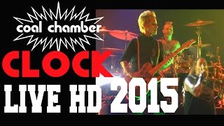 COAL CHAMBER -&quot;CLOCK&quot;- LIVE HD March 26 2015 -TORONTO