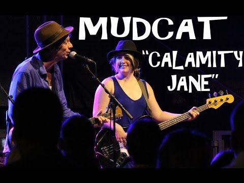 Mudcat : Calamity Jane