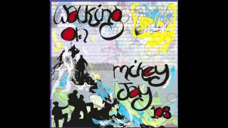 Walking on - Mikey Jay 108
