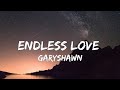Garyshawn - Endless Love (Lyrics)