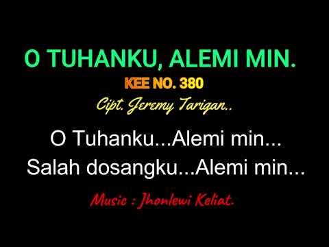 KEE 380 (Karaoke Version) - Jhonlewi Keliat. O TUHAN ALEMI MIN.