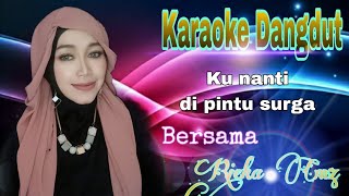 Download lagu Ku Nanti Di Pintu Surga | Karaoke Dangdut Duet Bersama Rieka Cmz mp3