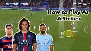 How to Play as a Striker 
