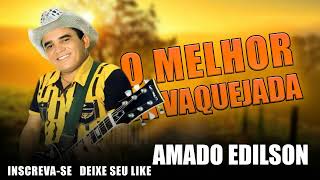 AMADO EDILSON - O MELHOR DA VAQUEJADA CD AS MELHORES
