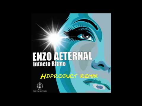 Enzo Aeternal - Intacto Ritmo (Hdproduct remix)