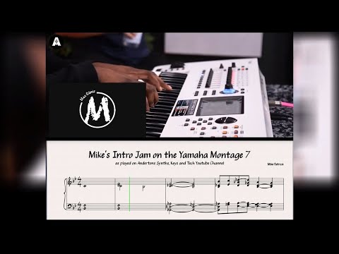 Mike Patrick's Intro Jam on the Yamaha Montage 7 Transcription