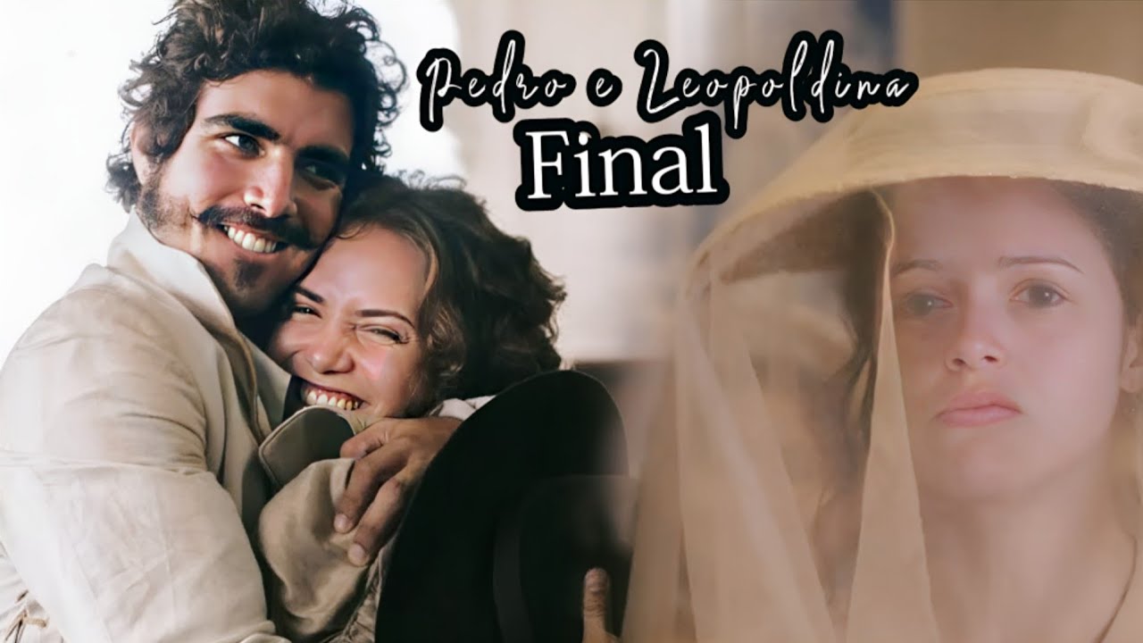 A História de Pedro e Leopoldina Parte 07 final