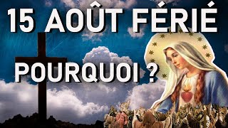 15 août férié, jour de l'Assomption, pourquoi ?