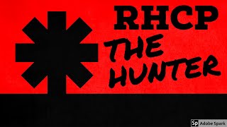 Red Hot Chili Peppers - The Hunter (Lyrics)
