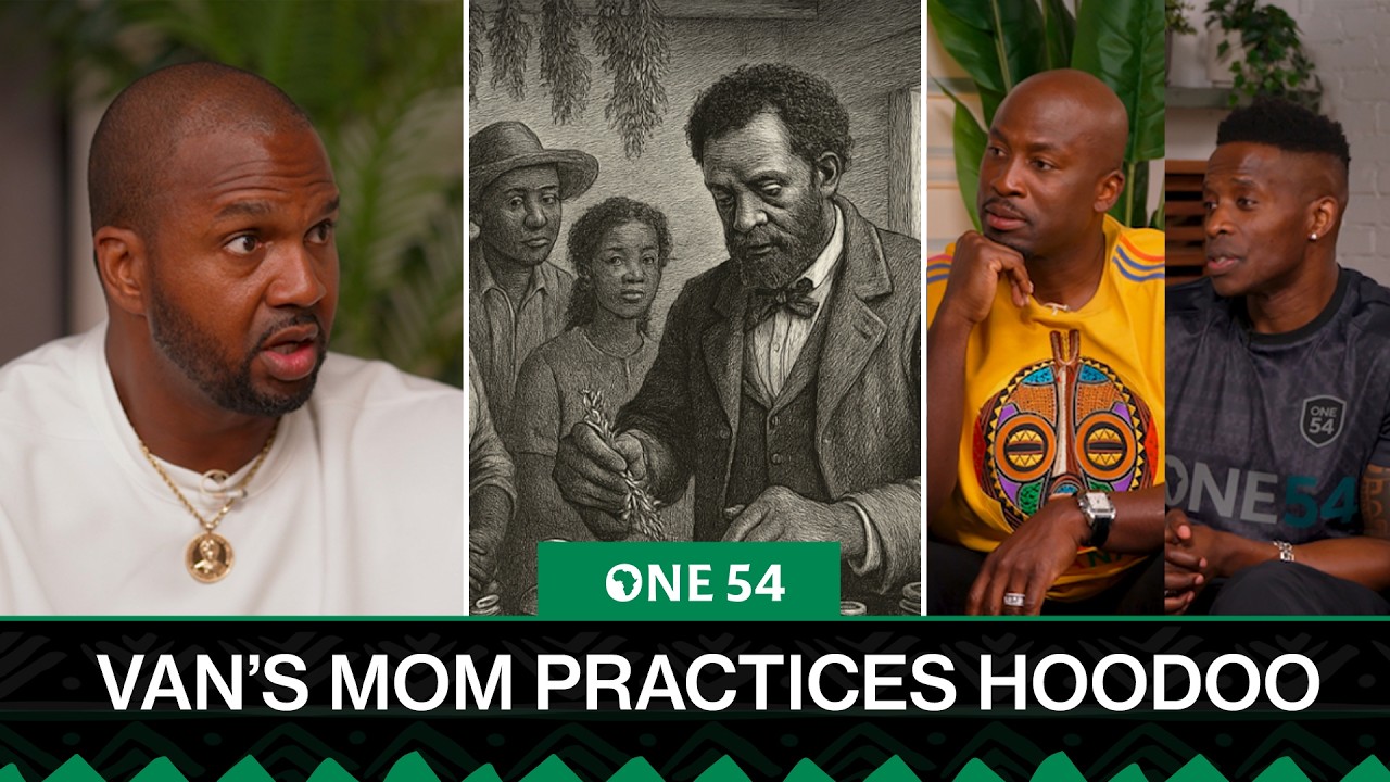 Van Lathan's Mom Practices Hoodoo: "Put A Root On Yo Ass" | One54 Africa Podcast