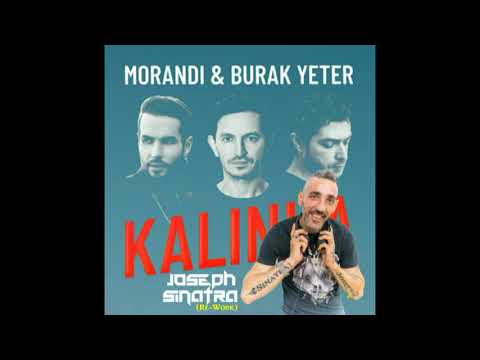 Morandi & Burak Yeter  - Kalinka (Joseph Sinatra Re Work)