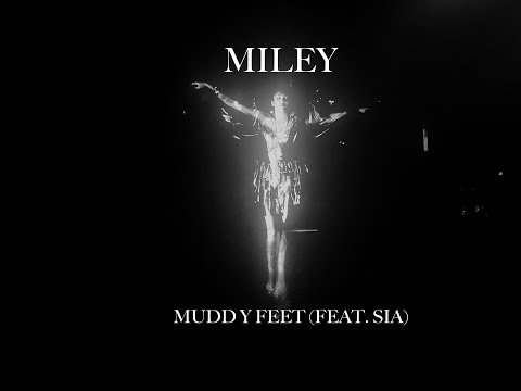 Videoclip de Muddy Feet (feat. Sia) — Miley Cyrus