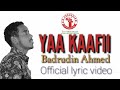 YAA KAAFII new single nasheed by badrudin Ahmed