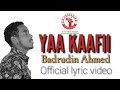 YAA KAAFII New Single Nasheed By Badrudin Ahmed