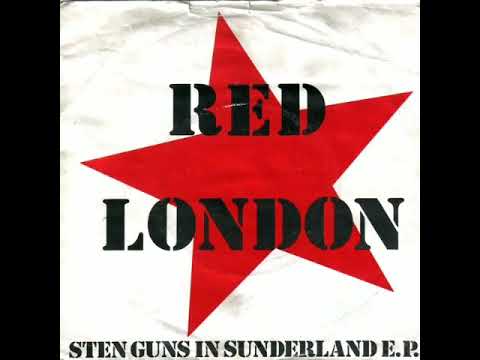 Red London - Sten Guns In Sunderland(full ep 1983)