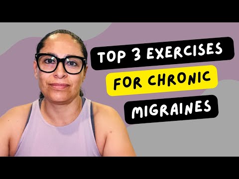 Top 3 Exercises for Chronic Migraine Relief