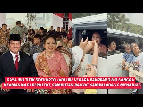 Mrs. Titiek Soeharto Becomes First Lady, People Cry with Emotion, Mr. Prabowo's Struggle Bears Sw...