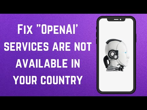 How To Fix 'OpenAI’s services are not available in your country' Chat GPT