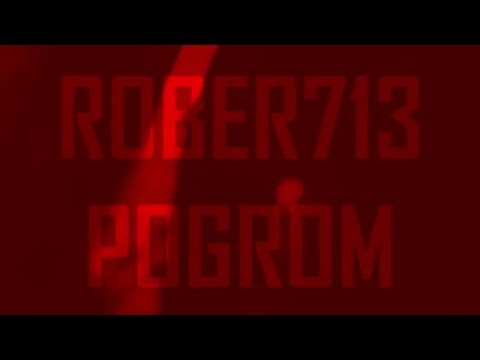 ROBER713 - POGROM (VIDEOCLIP)