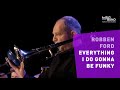 Robben Ford: "EVERYTHING I DO GONNA BE FUNKY" | Frankfurt Radio Big Band | Jazz | Guitar