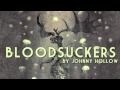 Bloodsuckers | Johnny Hollow 