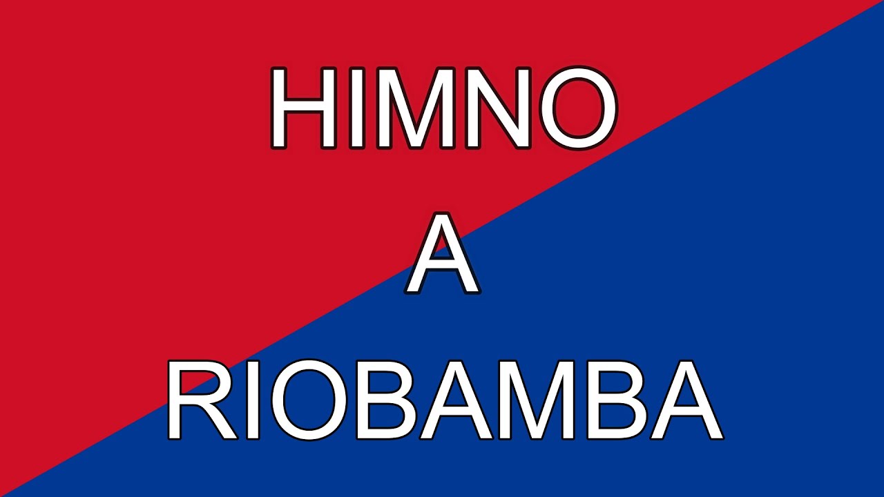 Himno a Riobamba (Letra)