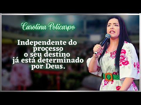 Independente do processoo seu destino já está determinado por Deus. //Carolina Policarpo