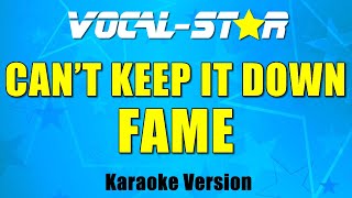 Fame - Can&#39;t Keep It Down (Karaoke Version) with Lyrics HD Vocal-Star Karaoke