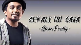 Download lagu GLEEN FREDLY - SEKALI INI SAJA ( Karaoke   Lirik ) mp3 Download lagu GLEEN FREDLY - SEKALI INI SAJA ( Karaoke   Lirik ) mp3