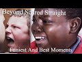 Beyond Scared Straight - Best And Funniest Moments